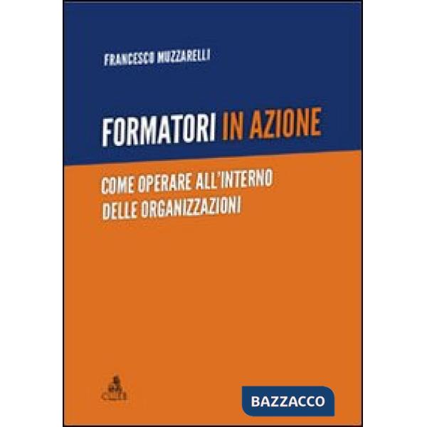 Formatori in azione. Come operare all'interno delle organizzazioni