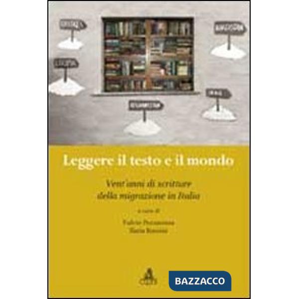 Leggere il testo e il mondo. Vent'anni di scritture della migrazione in Italia