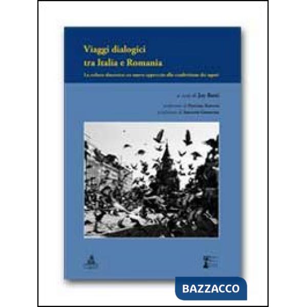 Viaggi dialogici tra Italia e Romania. La cultura dinamica. Un nuovo approccio alla condivisione dei saperi