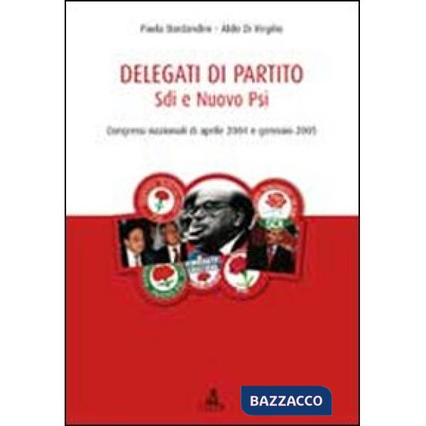 Delegati di partito. Sdi e nuovo Psi. Congressi nazionali di aprile 2004 e gennaio 2005