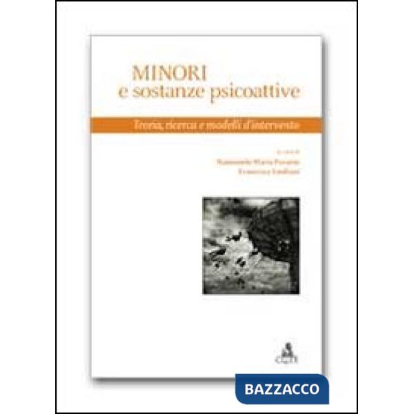 Minori e sostanze psicoattive. Teoria, ricerca e modelli d'intervento