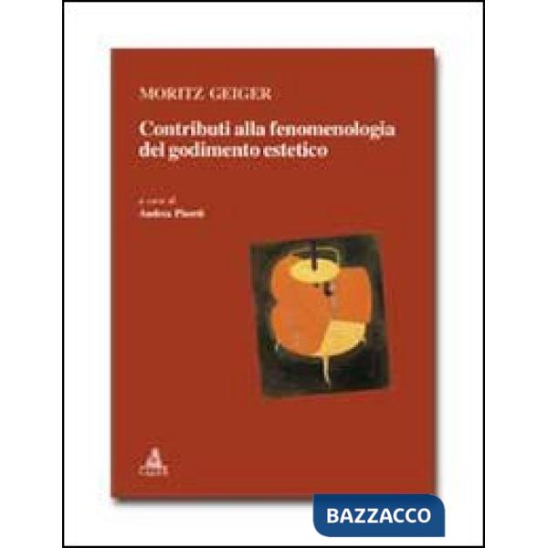 Contributi alla fenomenologia del godimento estetico