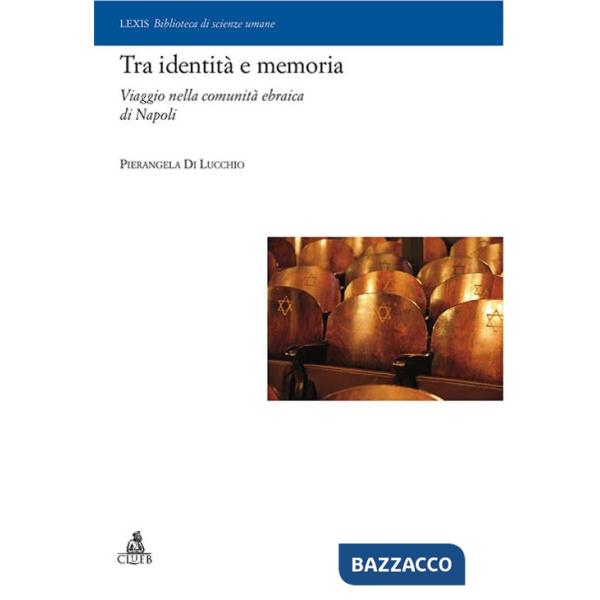 Tra identità e memoria. Viaggio nella comunità ebraica di Napoli