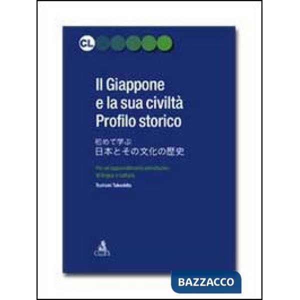 Giappone e la sua civiltà: profilo storico (Il)