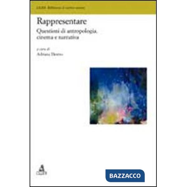 Rappresentare. Questioni di antropologia, cinema e narrativa