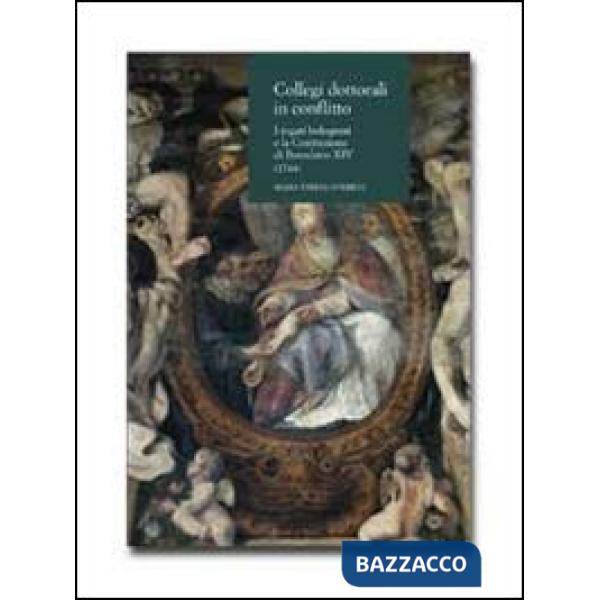 Collegi dottorali in conflitto. I togati bolognesi e la costituzione di Benedetto XIV (1744)