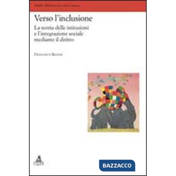 Verso l'inclusione. La teoria delle istituzioni e l'integrazione sociale mediante il diritto