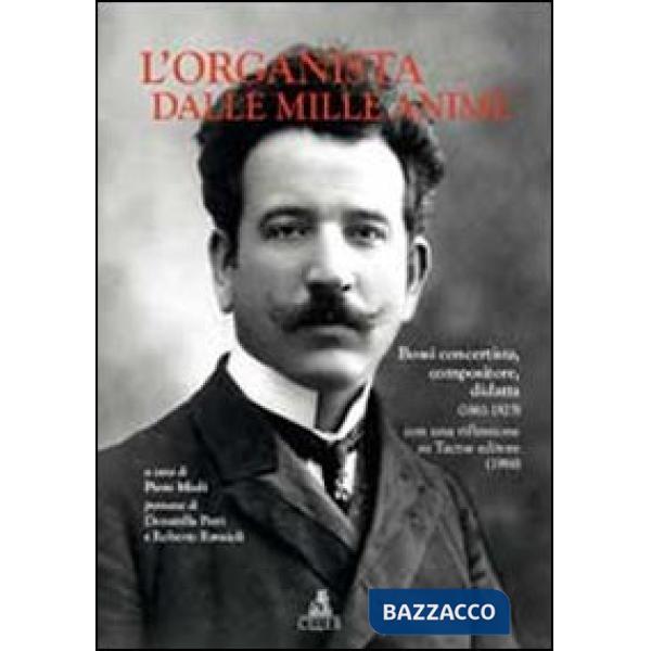 Organista dalle mille anime. Bossi concertista, compositore, didatta (1861-1925) con una riflessione su Tactus editore (1986) (L