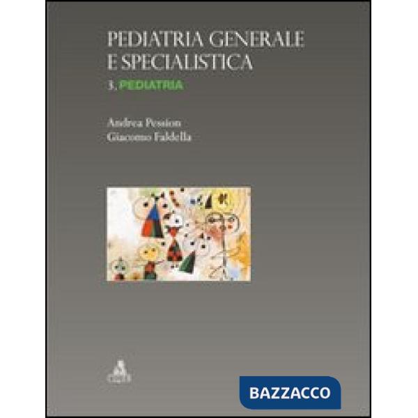 Pediatria generale e specialistica. Vol. 3: Pediatria