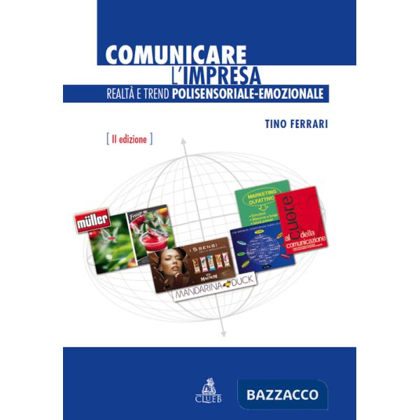 Comunicare l'impresa. Realtà e trend polisensoriale-emozionale