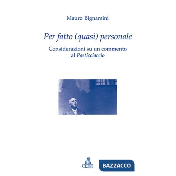Per fatto (quasi) personale. Considerazioni su un commento al Pasticciaccio