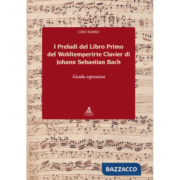 Preludi del libro primo del Wohltemperirte Clavier di Johann Sebastian Bach. Guida espressiva (I)