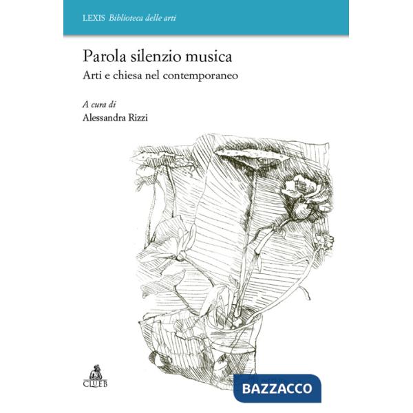 Parola silenzio musica. Arti e chiesa nel contemporaneo