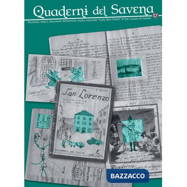 Quaderni del Savena. Strumenti, studi e documenti dell'archivio storico comunale «Carlo Berti Pichat» di San Lazzaro di Savena (