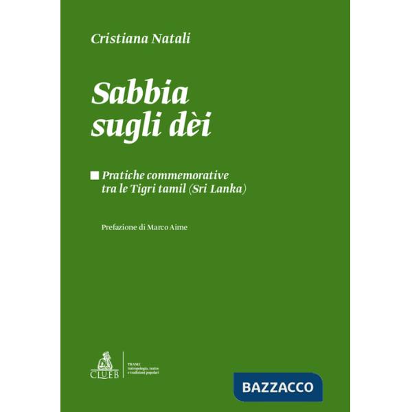 Sabbia sugli dèi. Pratiche commemorative tra le Tigri Tamil (Sri Lanka)