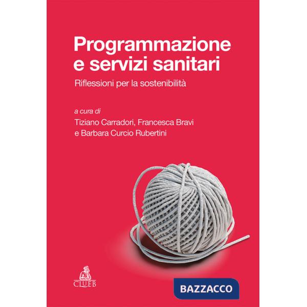 Programmazione e servizi sanitari. Riflessioni per la sostenibilità