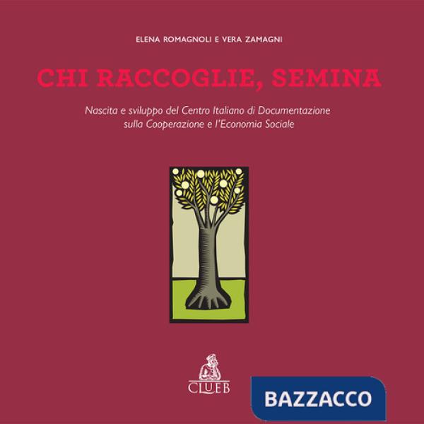 Chi raccoglie, semina. Nascita e sviluppo del Centro Italiano di Documentazione sulla Cooperazione e l'Economia Sociale