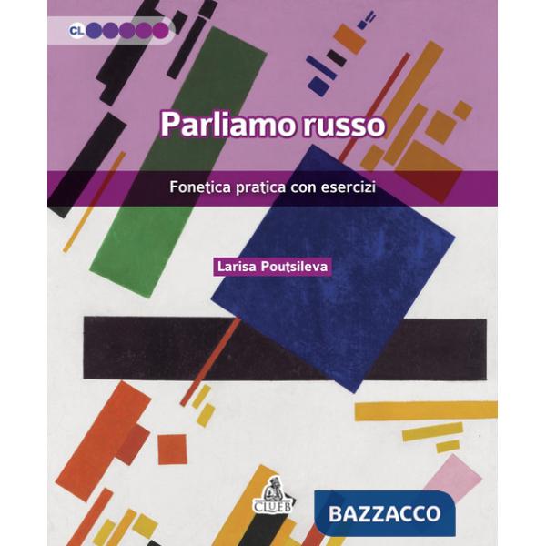 Parliamo russo. Fonetica pratica con esercizi