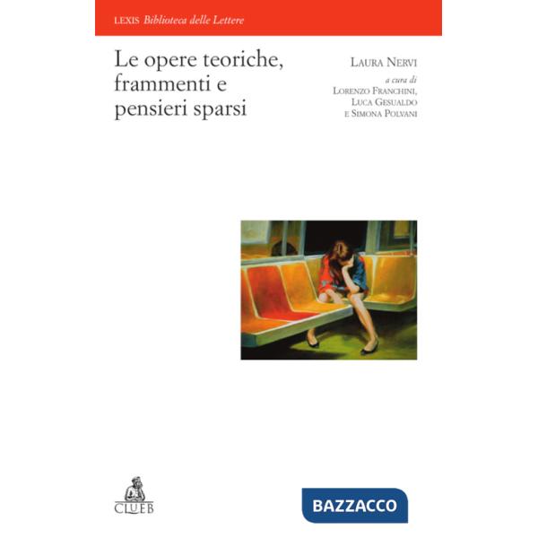 Opere teoriche, frammenti e pensieri sparsi (Le)