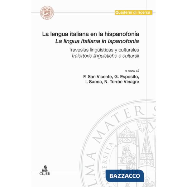 Lengua italiana en la hispanofonía. Travesías lingüísticas y culturales-La lingua italiana in ispanofonia. Traiettorie linguisti