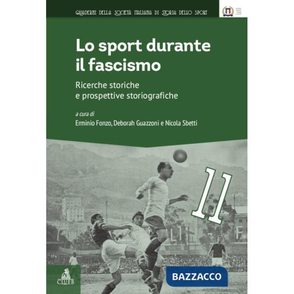 Sport durante il fascismo. Ricerche storiche e prospettive storiografiche (Lo)