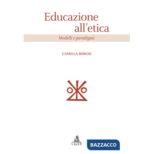 Educazione all'etica. Modelli e paradigmi