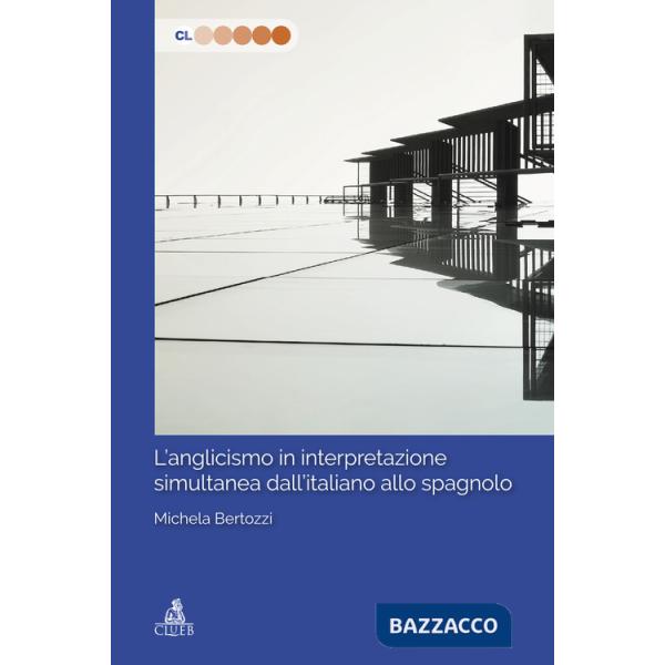 Anglicismo in interpretazione dall'italiano allo spagnolo (L')