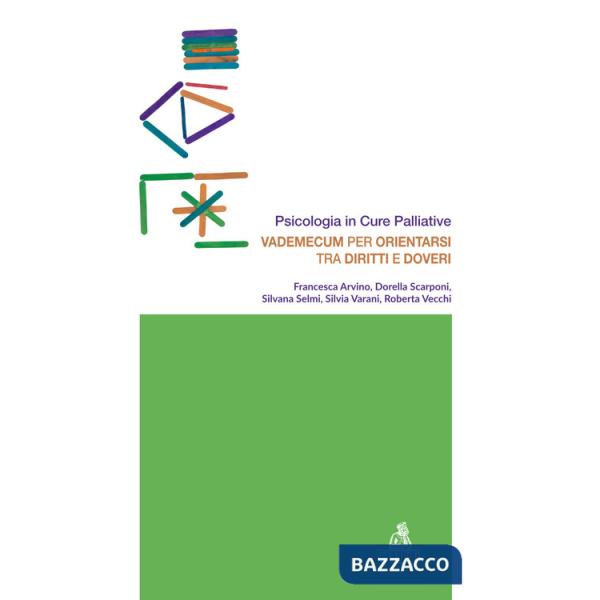Vademecum per orientarsi tra diritti e doveri. Psicologia in cure palliative