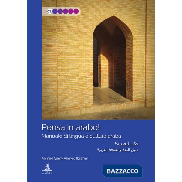 Pensa in arabo! Manuale di lingua e cultura araba