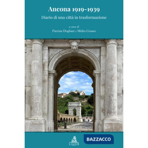 Ancona 1919-1939. Diario di una città in trasformazione