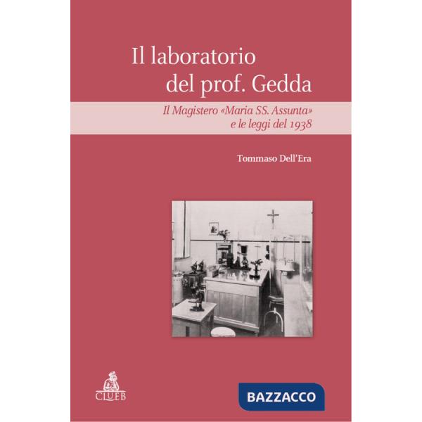 Laboratorio del prof Gedda. Il magistero «Maria SS. Assunta» e le leggi del 1938 (Il)