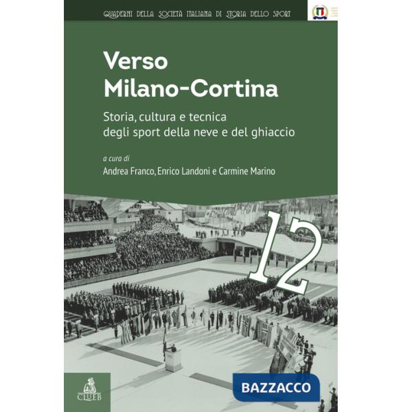 Verso Milano-Cortina. Storia, cultura e tecnica degli sport della neve e del ghiaccio