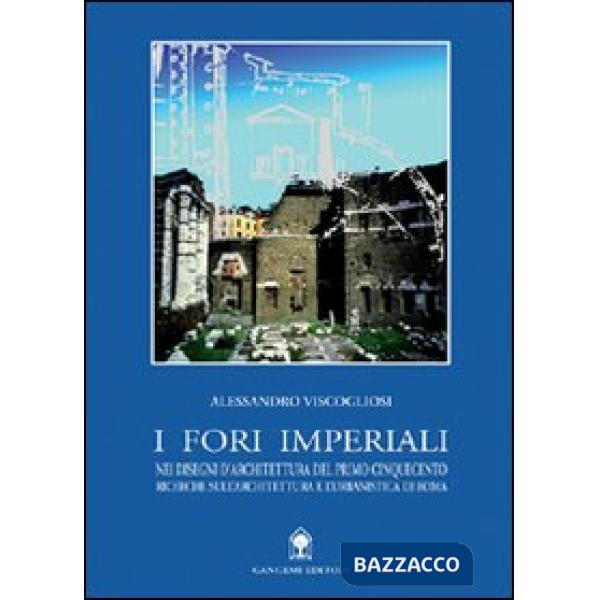 Fori imperiali nei disegni di architettura del primo Cinquecento (I)