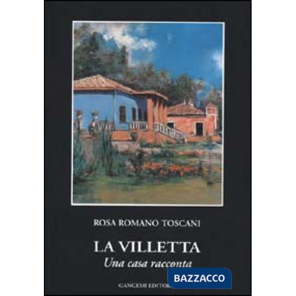 Villetta. Una casa racconta (La)