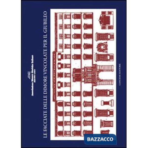 Facciate delle dimore vincolate per il giubileo (Le)