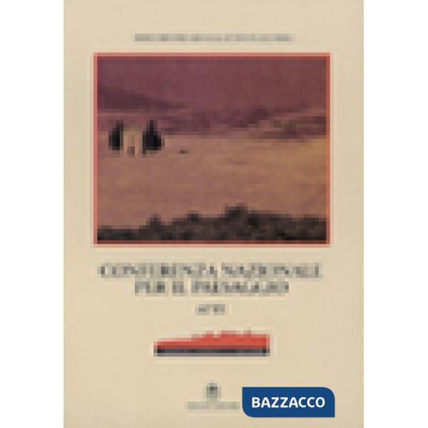 Conferenza nazionale per il paesaggio. Con CD-ROM
