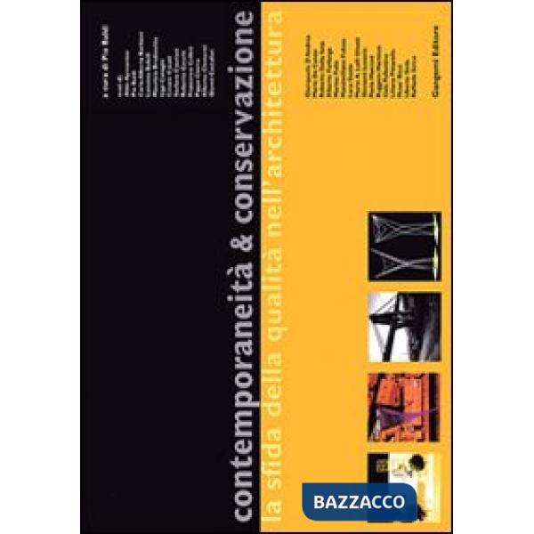 Contemporaneità e conservazione. La sfida della qualità nell'architettura