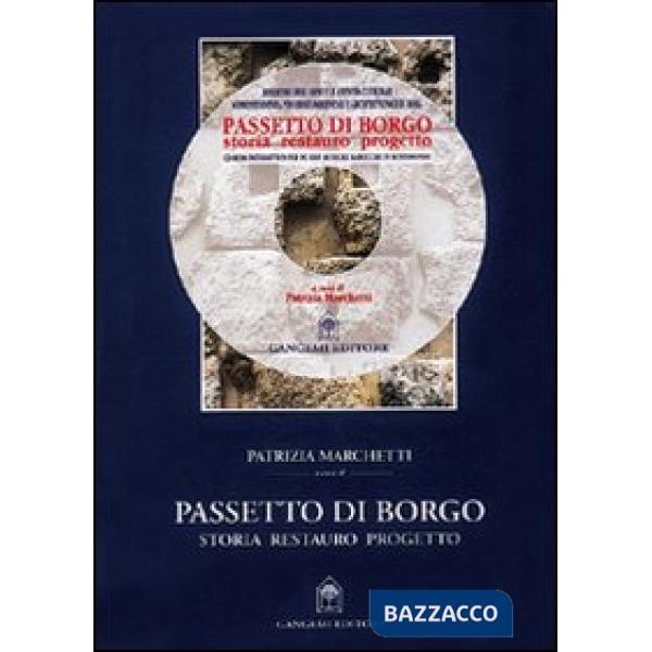 Passetto di Borgo. Storia, restauro, progetto. Con CD-ROM