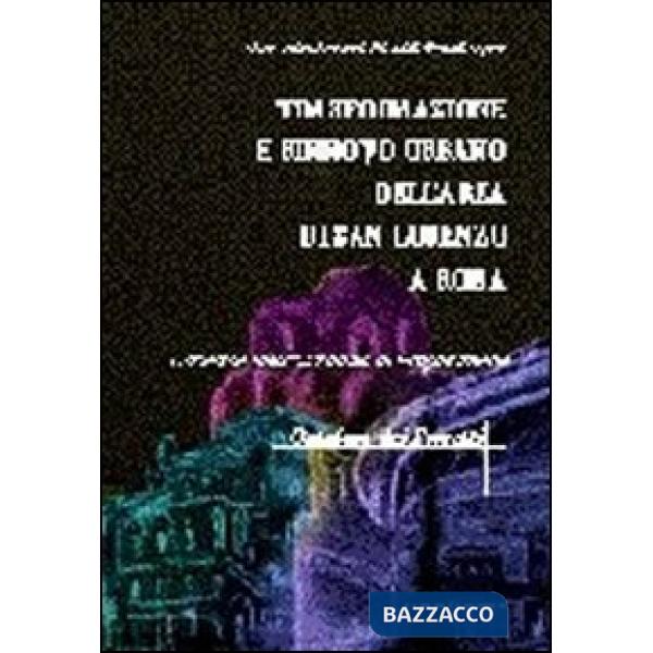 Trasformazione e rinnovo urbano dell'area di San Lorenzo a Roma
