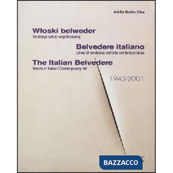 Belvedere italiano. Linee di tendenza nell'arte contemporanea. Ediz. italiana, inglese e polacca