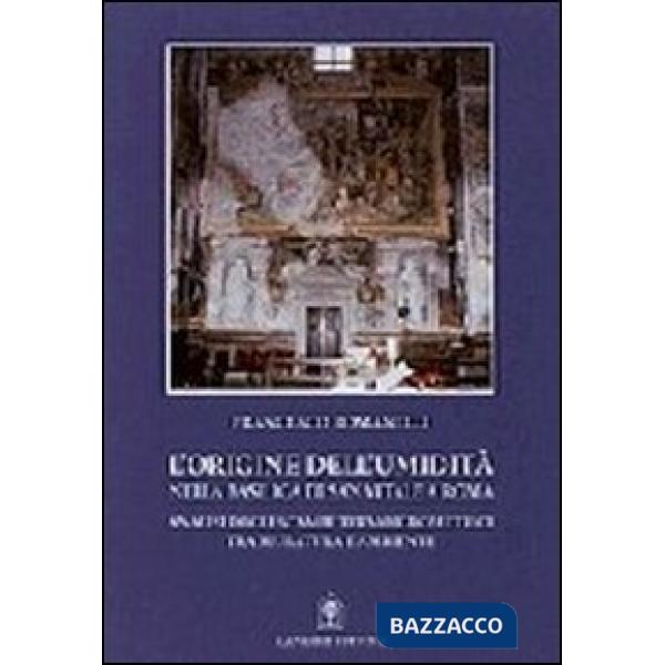 Origine dell'umidità nella Basilica di S. Vitale a Roma. Analisi degli scambi termoigrometrici tra muratura e ambiente (L')