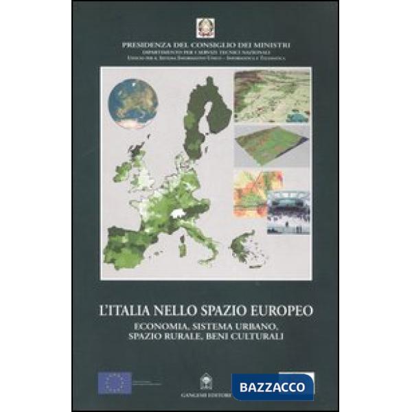 Italia nello spazio europeo. Economia, sistema urbano, spazio rurale, beni culturali (L')