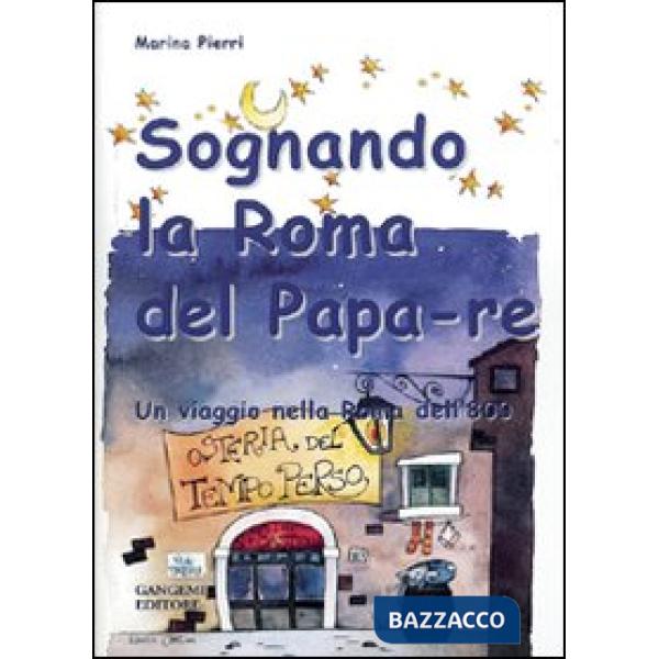 Sognando la Roma del Papa Re
