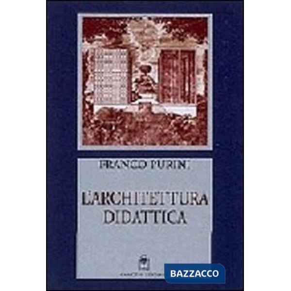 Architettura didattica. Il tempo della città e delle trasformazioni edilizie (L'