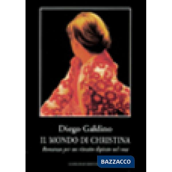 Mondo di Cristina. Romanzo per un ritratto dipinto nel rosa (Il)