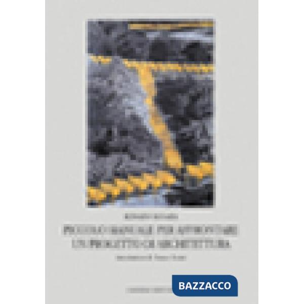 Piccolo manuale per affrontare un progetto di architettura