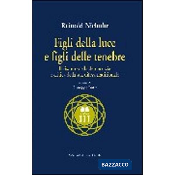 Figli della luce e figli delle tenebre. Il riscatto della democrazia e critica della sua difesa tradizionale
