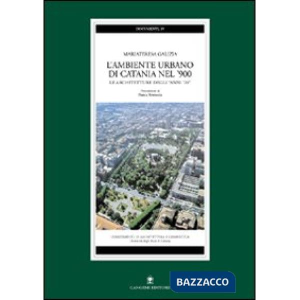 Ambiente urbano di Catania nel '900. Le architetture degli anni '20 (L')