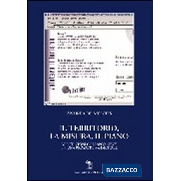 Territorio, la misura, il piano. Valutazioni collaborative in una prospettiva digitale (Il)