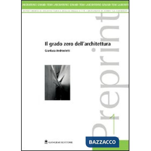 Grado zero dell'architettura (Il)